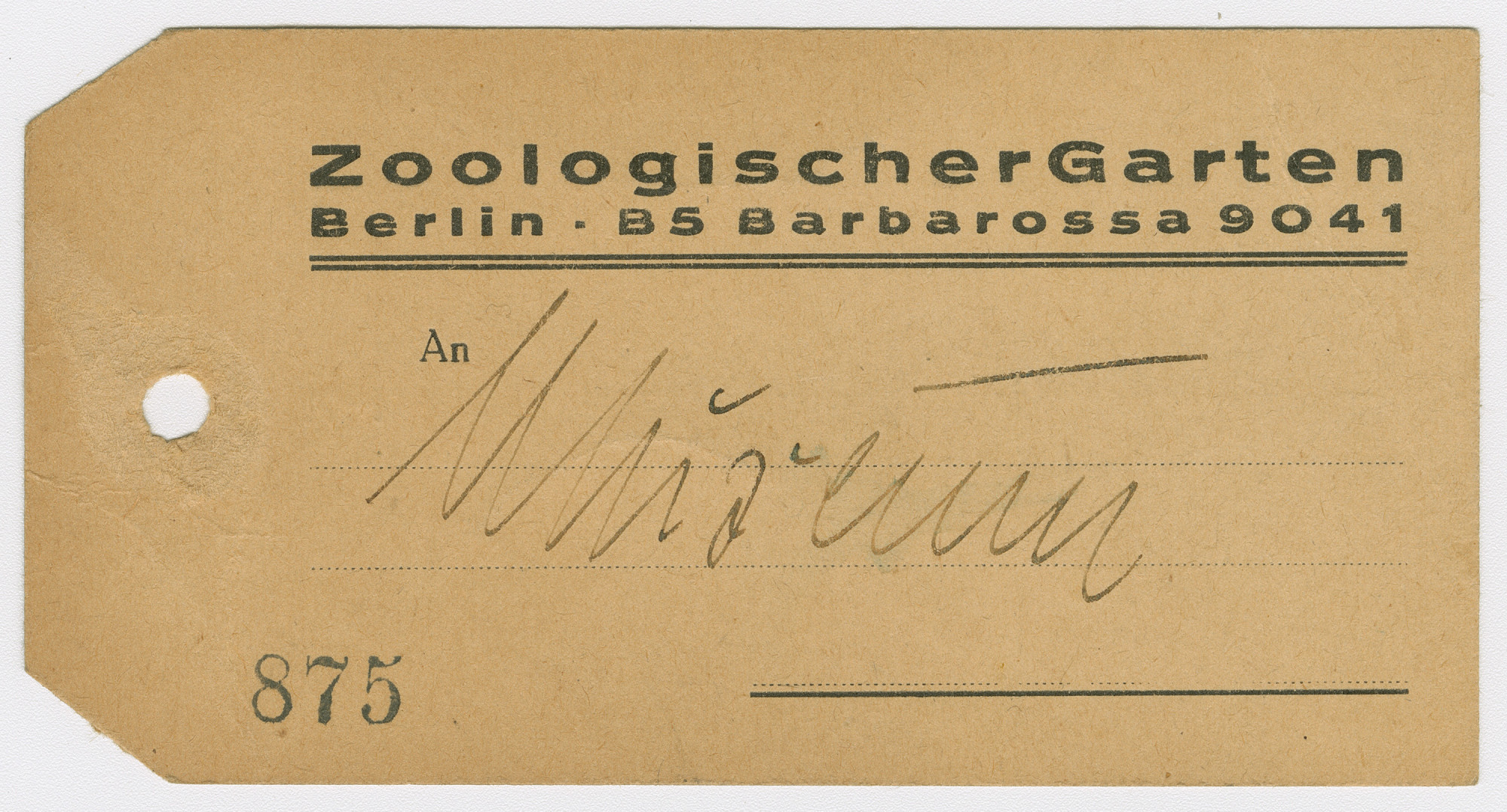 Gelochtes Papierschild mit Vordruck oben: Zoologischer Garten Berlin. B5 Barbarossa 9041. Gedruckte Nummer unten: 780. "An: Museum".